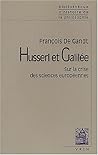Husserl Et Galilee: Sur La Crise Des Sciences Europeennes (Bibliothèque d'Histoire de la Philosophie - Poche) (French Edition)