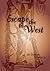 Escape to the West