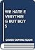 We Hate Everything but Boys