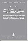 Pinhas Ben Eleasar: Der Levitische Priester Am Ende Der Tora (Arbeiten Zur Bibel Und Ihrer Geschichte) (German Edition)