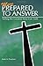 More Prepared to Answer