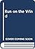 Run on the Wind