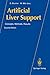 Artificial Liver Support: Concepts, Methods, Results