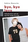 bye, bye love. bye, bye love.
