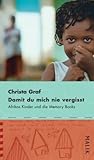 Damit du mich nie vergisst Afrikas Kinder und die memory books Damit du mich nie vergisst Afrikas Kinder und die memory books