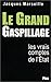 Le Grand Gaspillage : Les vrais comptes de l'Etat