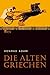 Die alten Griechen.