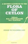 A Revised Handbook to the Flora of Ceylon - Index to Volumes 1-14