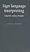 Sign Language Interpreting: Linguistic Coping Strategies