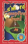 S'more Campfire Fun!: Kids Edition