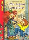 Ma mémé sorcière Ma mémé sorcière