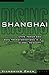 Shanghai Rising: State Power and Local Transformations in a Global Megacity (Volume 15) (Globalization and Community)