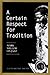 A Certain Respect for Tradition: Mark Miller on Jazz, Selected Writings 1980-2005