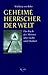 Geheime Herrscher der Welt....