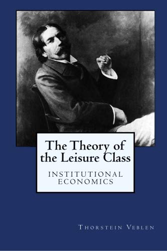 The Theory of the Leisure Class