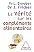 La Vérité Sur Les Compléments Alimentaires by Luc Cynober