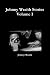 Johnny Wraith Stories Volume I by Johnny Wraith