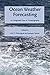 Ocean Weather Forecasting by Eric P. Chassignet