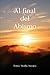 Al final del Abismo (Spanish Edition)