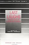 Last Laughs (Studies in Gender and Culture)