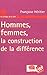 Hommes, Femmes, La Construction De La Différence