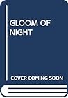Gloom of Night