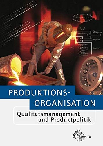 Produktionsorganisation mit Qualitätsmanagement und Produktpolitik (Paperback)
