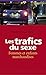 Les Trafics du sexe : Femmes et enfants marchandises