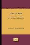 Verdi’s Aida: The History of an Opera in Letters and Documents Verdi’s Aida: The History of an Opera in Letters and Documents