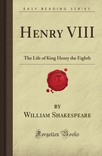 Henry VIII: The Life of King Henry the Eighth