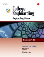 COLLEGE KEYBOARDING, LESSONS 1-25 : Fifteenth Canadian Edition (Hardcover)