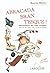 Abracadabrantesque - Dictionnaire des mots inventés par les écrivains des XIXe et XXe siècle