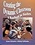 Creating the Dynamic Classroom