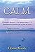 C.A.L.M.: Processus Éprouvé En Quatre Étapes À L'intention Des Femmes Qui Se Font Du Souci
