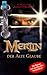 Merlin Der Alte Glaube: Roman