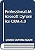 Professional Microsoft Dynamics Crm 4.0 by Rituraj Singh