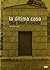 La última casa (Spanish and English Edition)