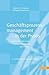 Geschäftsprozessmanagement In Der Praxis: Kunden Zufrieden Stellen   Produktivität Steigern   Wert Erhöhen