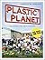 Plastic Planet: Die Dunkle Seite Der Kunststoffe ; [Das Buch Zum Film]