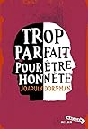 Trop Parfait Pour Être Honnête Trop Parfait Pour Être Honnête