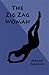 The Zig Zag Woman by Maggie Sawkins