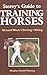 Storey's Guide to Training Horses (Storey’s Guide to Raising)