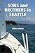 Sons and Brothers in Seattle