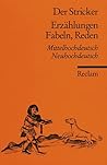 Der Stricker. Erzählungen, Fabeln, Reden. Mittelhochdeutsch / Neuhochdeutsch. (German Edition)