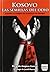 KOSOVO. LAS SEMILLAS DEL ODIO: Cuando se rompen las fronteras de Europa (Spanish Edition)