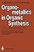 Organometallics in Organic Synthesis I