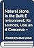 Natural Stone in the Built Environment: Resources, Use and Conservation