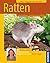 Rattenhalten &Amp; Pflegen, Verstehen &Amp; Beschäftigen ; Extra: Pflegeplan Auf Einen Blick ; Mit Kosmos Infoline