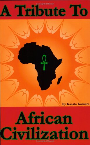 A Tribute to African Civilization (Paperback)