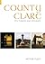 County Clare: Its Towns and...